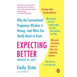 Ein Platzhalter Bild für Expecting Better: Why the Conventional Pregnancy Wisdom Is Wrong--And What You Really Need to Know