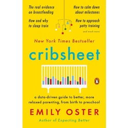 A placeholder image for for Cribsheet: A Data-Driven Guide to Better, More Relaxed Parenting, from Birth to Preschool